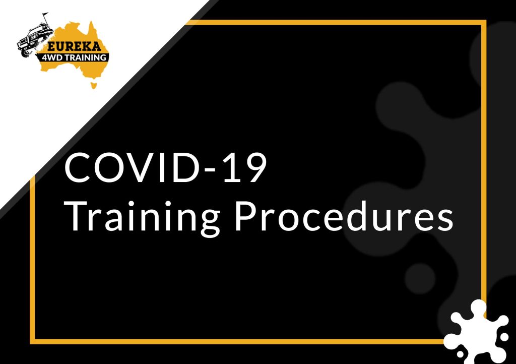 Eureka 4WD Training company along its COVID-19 Training Procedures implementation.
